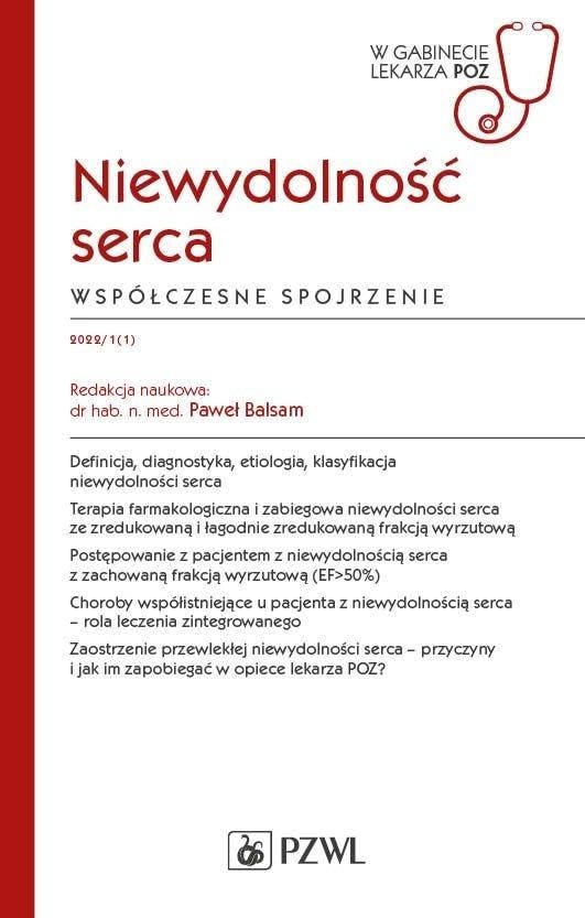 Heart failure. A modern view - Paweł Balsam - a practical guide for doctors