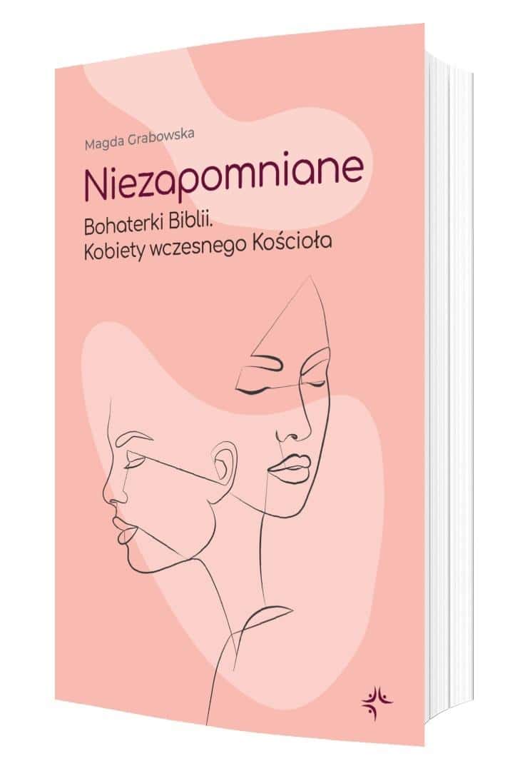 Magda Grabowska - Unforgettable. Heroines of the Bible