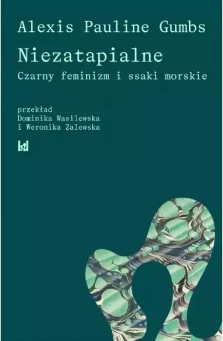 Współbycie - Undrowned. Black Feminism and Marine Mammals - Pauline Alexis Gumbs
