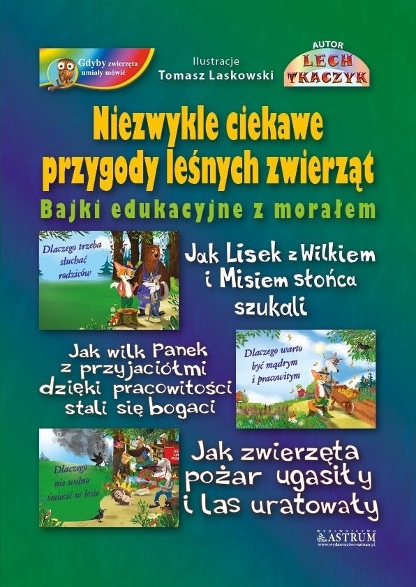 Lech Tkaczyk - Unusual Adventures of Forest Animals - Educational fairy tales