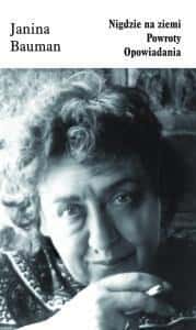 Janina Bauman: Nowhere on Earth - memories and stories about post-war Poland