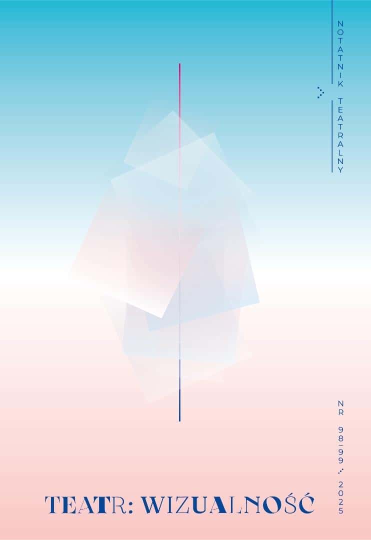 Theatrical Notebook 98-99/2025 - Theatre: Visuality - Collective Work