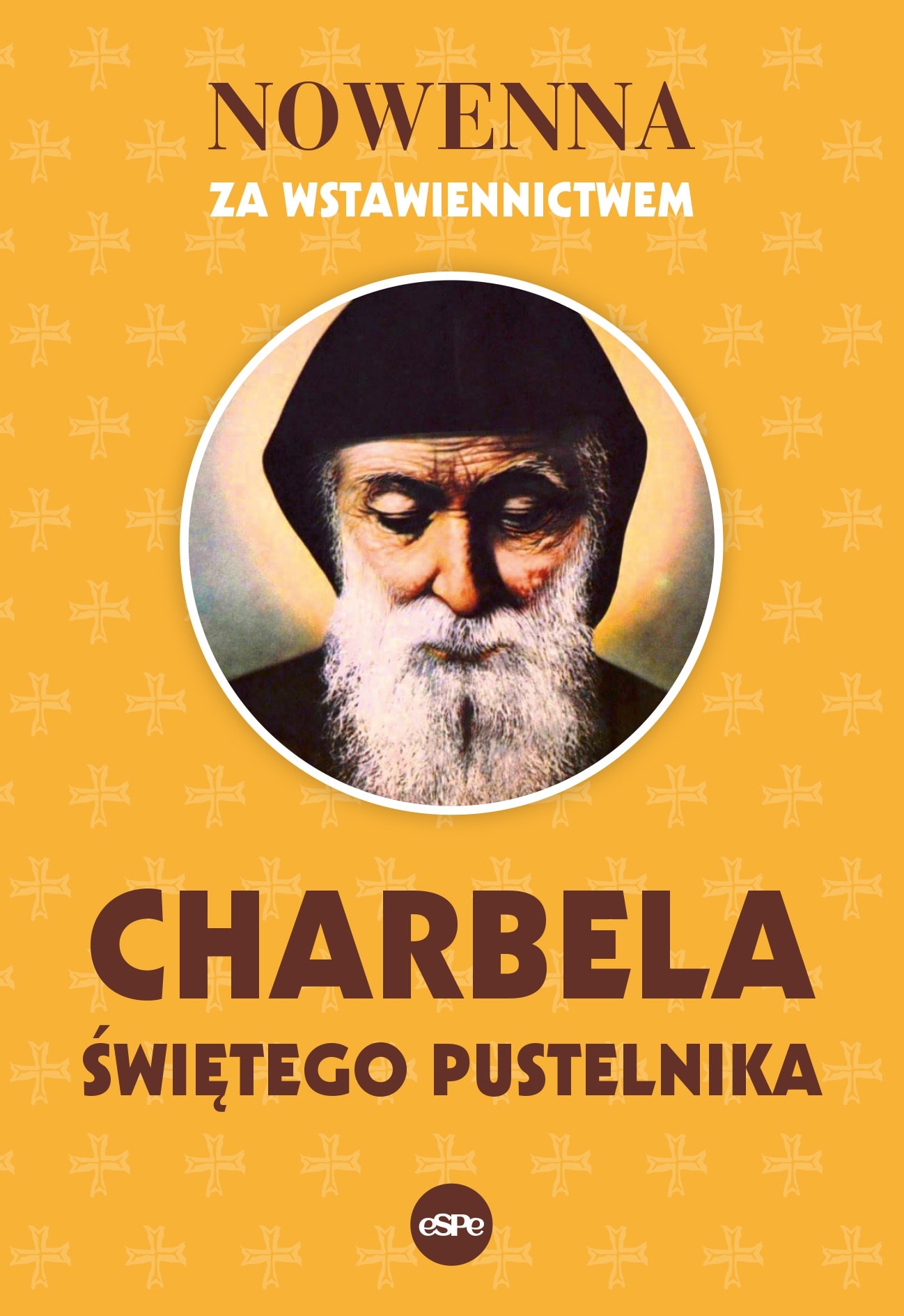 Novena through the intercession of Saint Charbel - prayer book full of graces