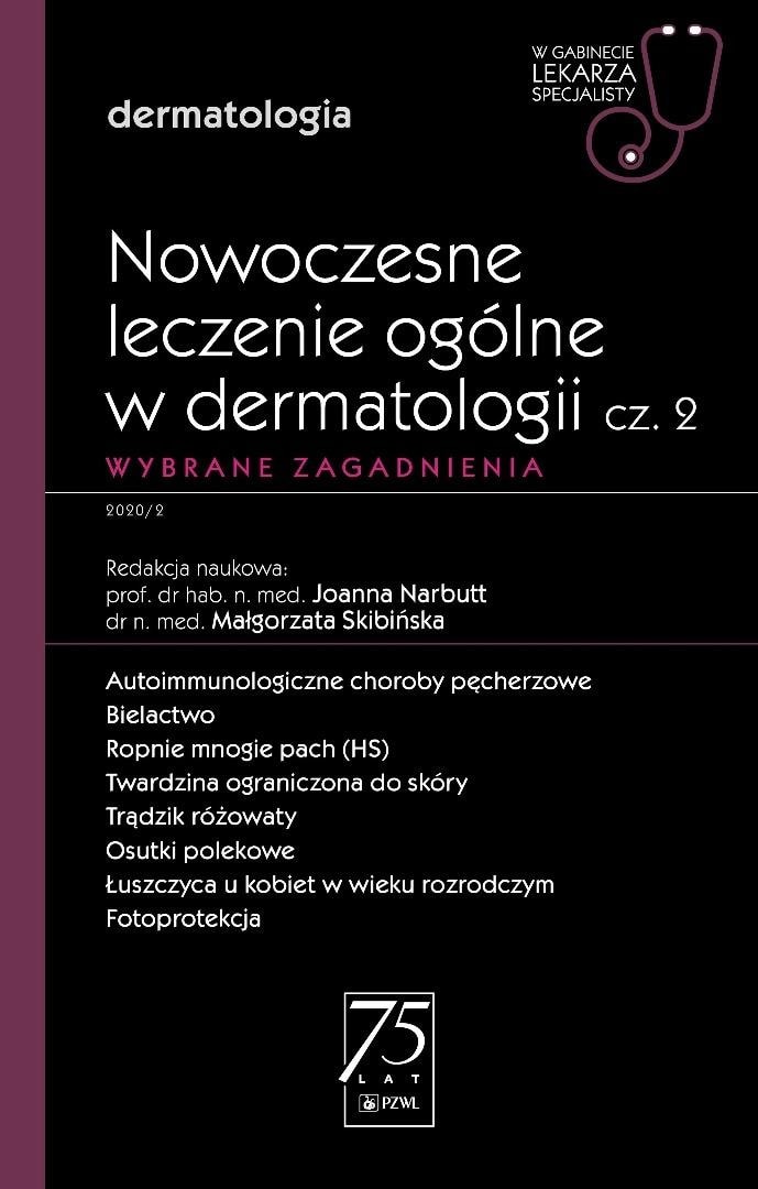 Modern general treatment in dermatology - Joanna Narbutt, Małgorzata Skibińska - discover new methods!