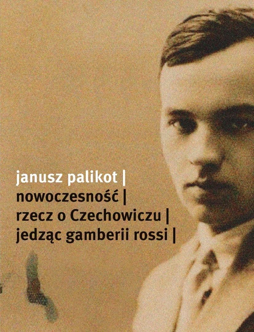 Janusz Palikot - Modernity. A thing about Czechowicz
