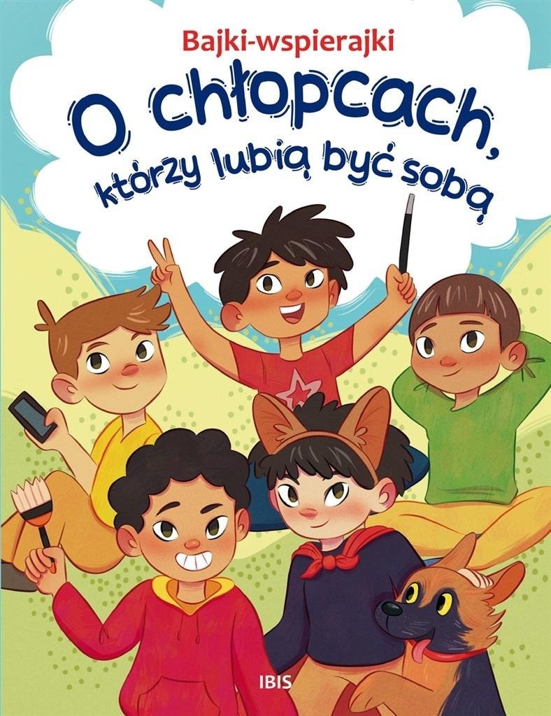 About boys who like to be themselves. Supporting fairy tales - inspiring stories for children