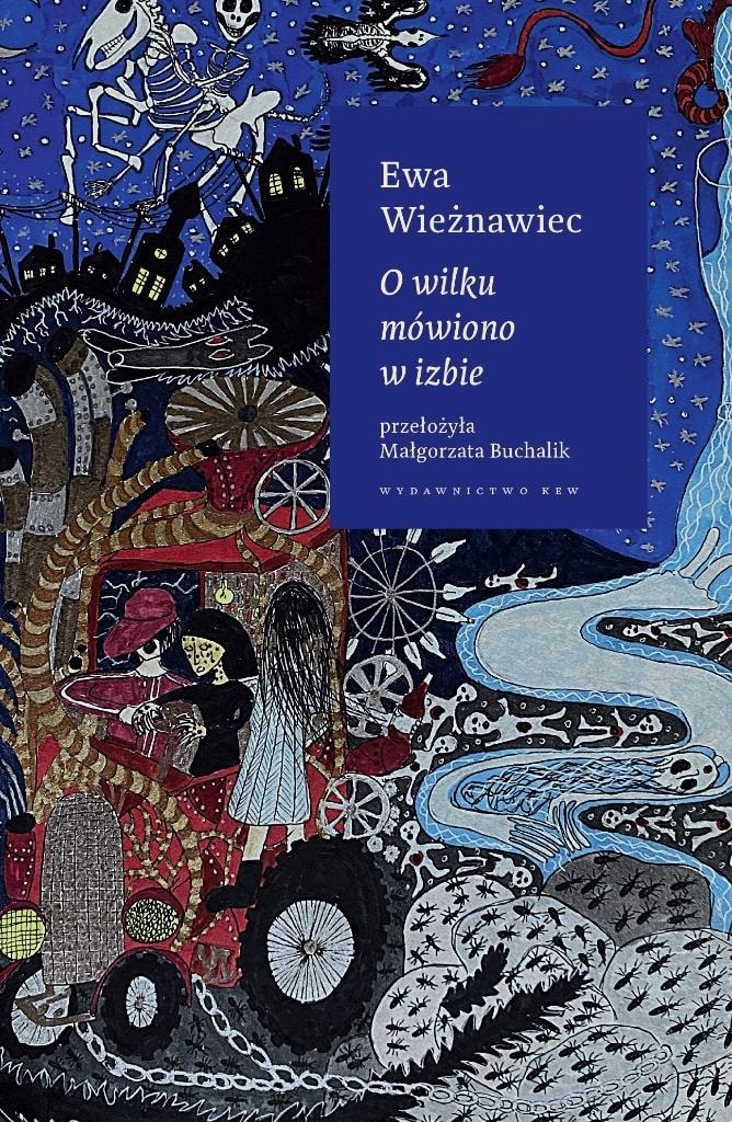 Ewa Wieżnawiec - About the wolf they spoke in the house