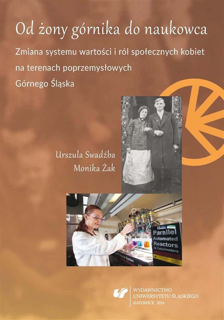 Urszula Swadźba, Monika Żak - From a miner's wife to a scientist. System change...
