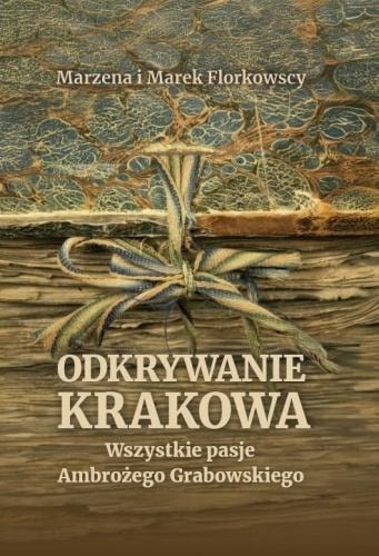 Odkrywanie Krakowa. Wszystkie pasje Ambrożego... - Marzena Florkowska, Marek Florkowski