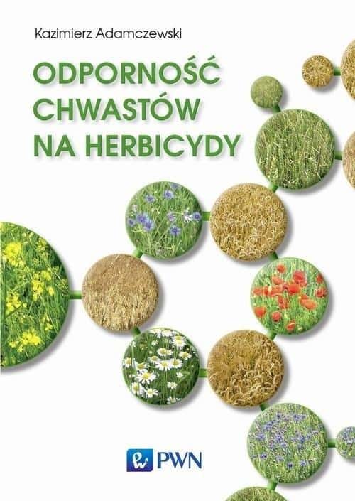 Weed resistance to herbicides - Kazimierz Adamczewski - book for farmers