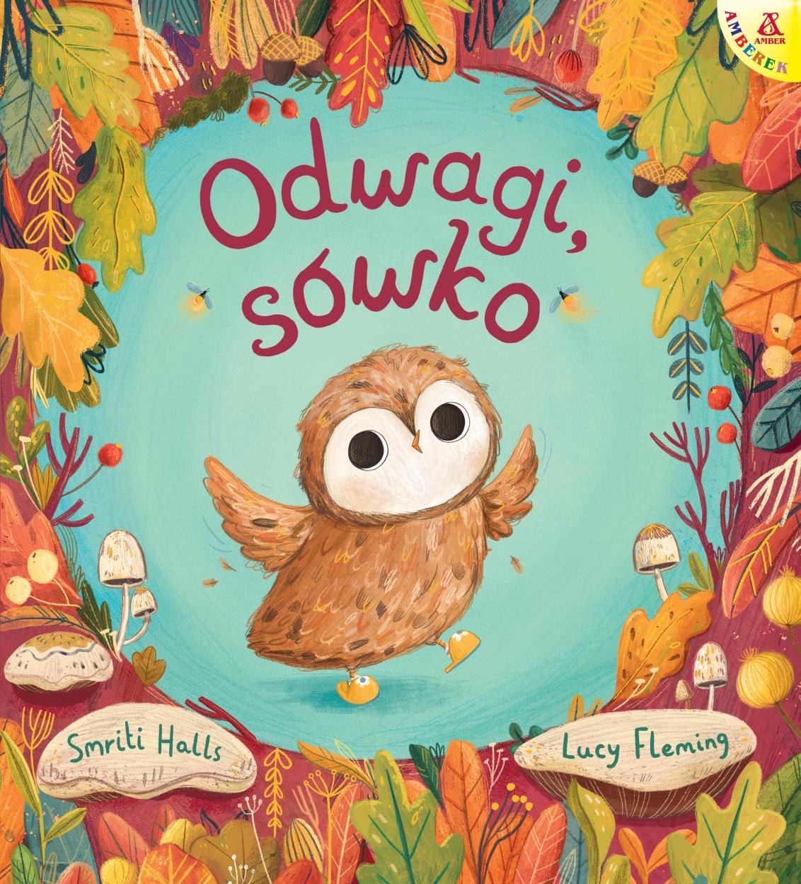 Amberek Courage, Little Owl - Smriti Halls, Lucy Fleming