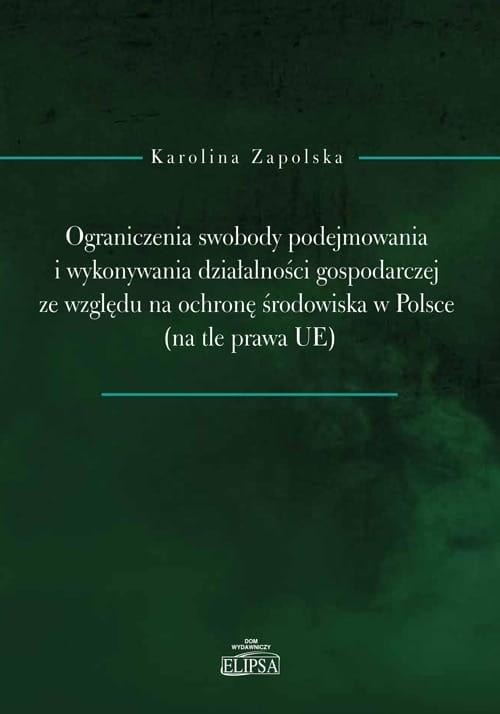 Restrictions on the freedom to undertake and conduct business activity - Karolina Zapolska
