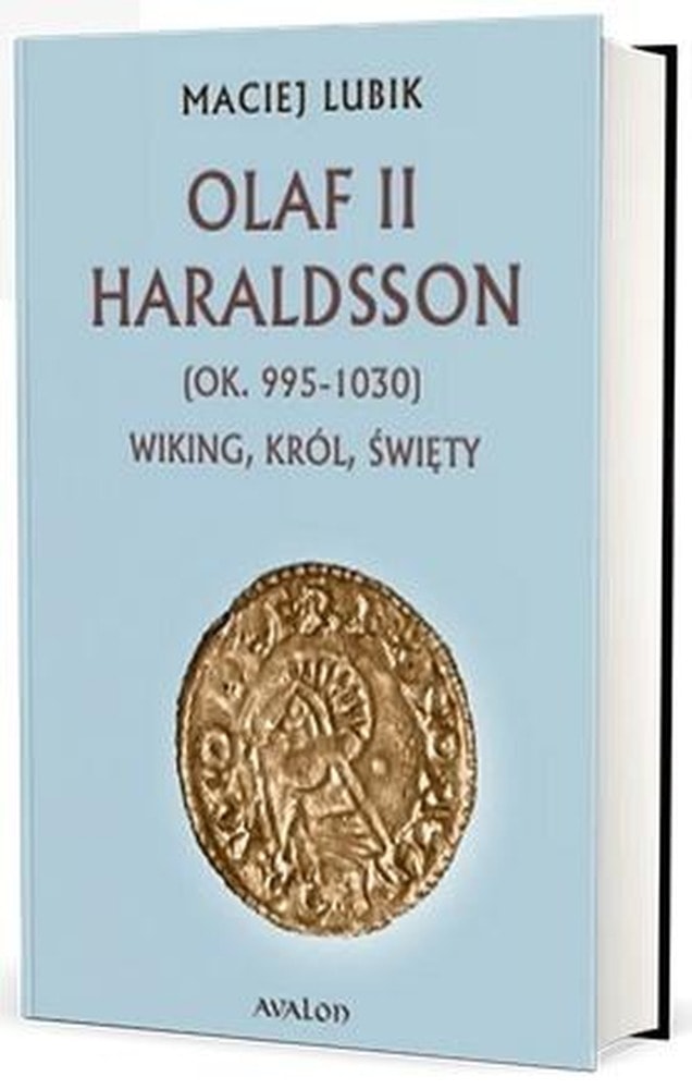 Maciej Lubik - Olaf II Haraldsson King of Norway - Viking history