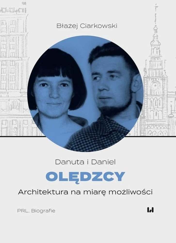 Olędzcy. Architecture tailored to possibilities - Błażej Ciarkowski - fascinating read