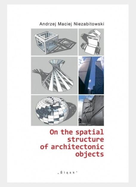 The spatial structure of architectonic objects - understand architecture