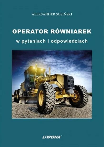 Grader operator - Questions and answers - Aleksander Sosiński - Prepare for the exam!