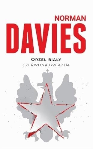 Norman Davies White Eagle, Red Star - Polish-Soviet War