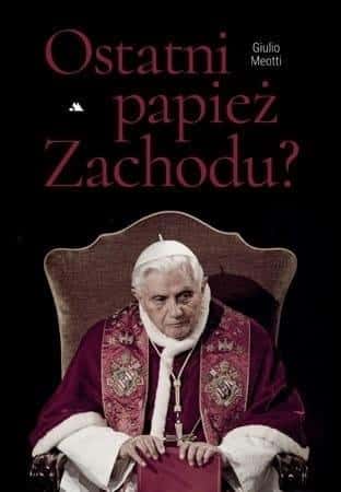 Giulio Meotti - The Last Pope of the West - a book about Benedict XVI