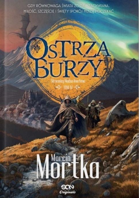 Marcin Mortka Ostrza Burzy - Last volume of heroic fantasy