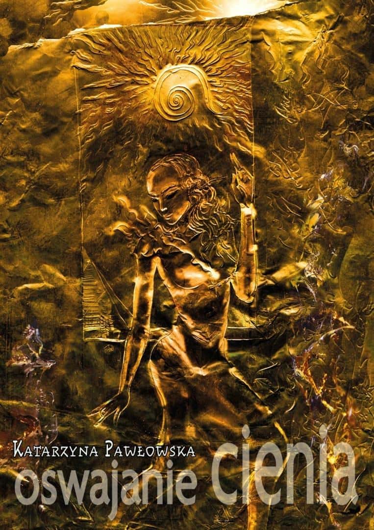 Katarzyna Pawłowska - Oswajanie cienia - poetry full of emotions