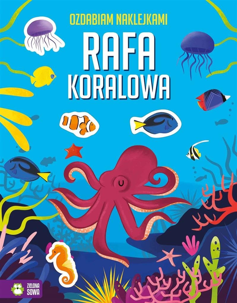 Zielona Sowa Coral reef. I decorate with stickers - Educational book for children