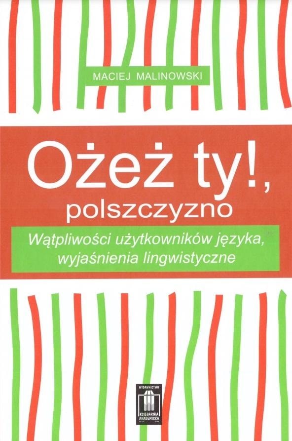 Księgarnia Akademicka - Ożeż ty!, polszczyzno - language doubts