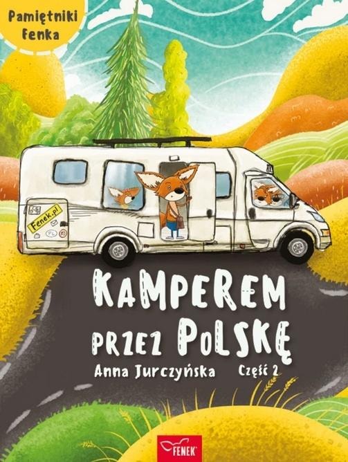 Anna Jurczyńska Fenek's Diaries By Camper Through Poland Part 2 - Adventure awaits!