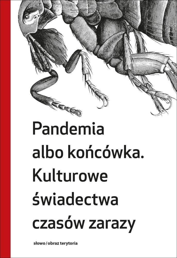 Małgorzata Grzegorzewska - Pandemic or the end. Cultural testimony of plague times