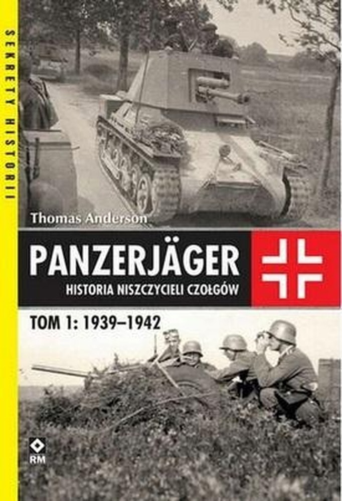 Panzerjager - The History of Tank Destroyers 1939-1942