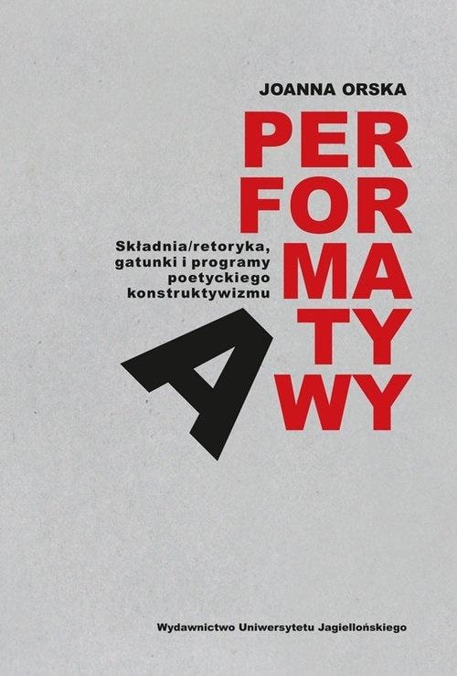 Jagiellonian University Press - Performatywy: Analysis of Avant-garde and Neo-Avant-garde Literature