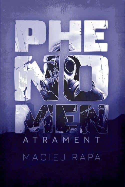 Maciej Rapa Phenomen - Debut post-apocalyptic novel