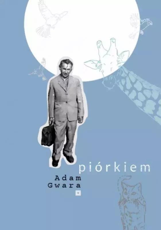 Adam Gwara - Piórkiem - Poetry collection full of emotions