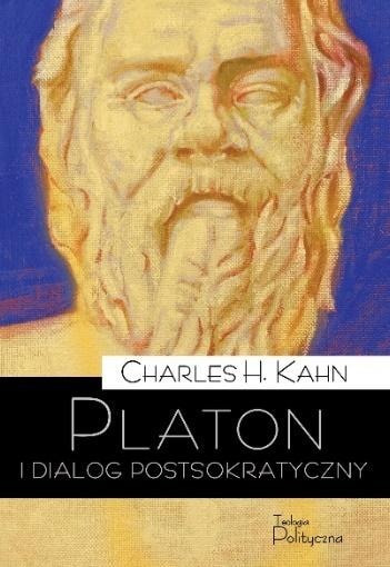 Charles H. Kahn - Plato and the Post-Socratic Dialogue - Return to Natural Philosophy