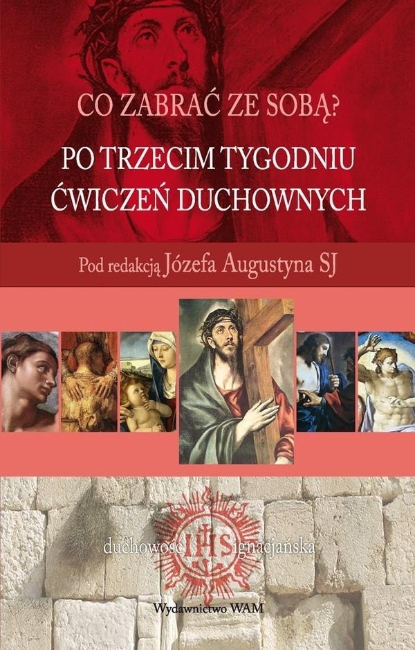 Józef Augustyn SJ - After the Third Week of Spiritual Exercises