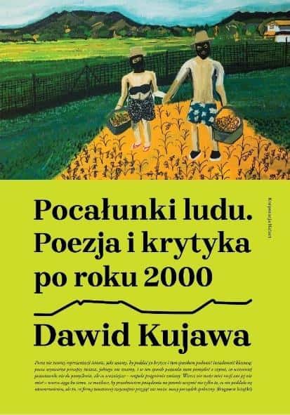 Dawid Kujawa - Kisses of the People - essay on poetry and criticism
