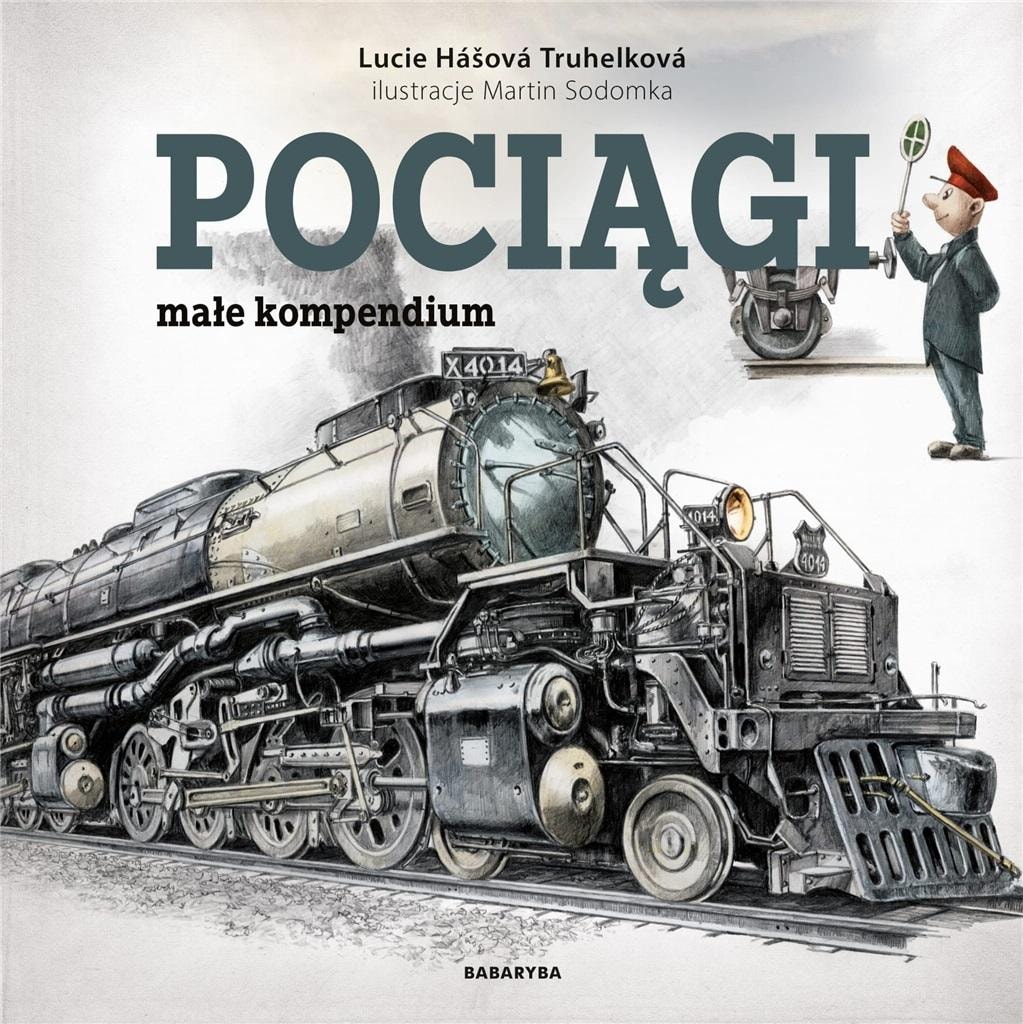 Trains small compendium - Lucie Hasova Truhelkova - fascinating journey