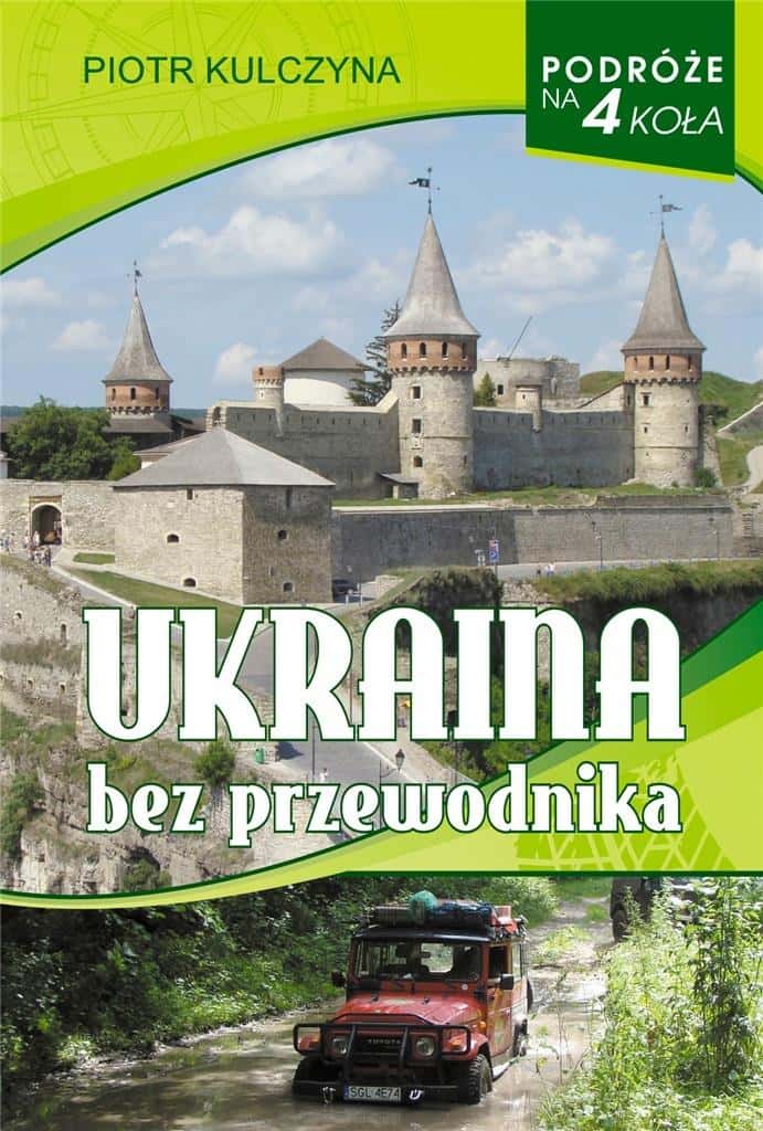 Ukraine without a guide - discover a fascinating journey with Piotr Kulczyna