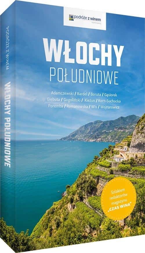 Paweł Gąsiorek - Travels with Wine: Southern Italy - A gourmet's travel guide