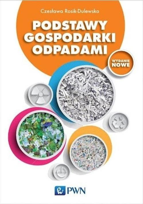 Czesława Rosik-Dulewska - Basics of Waste Management - Knowledge Compendium