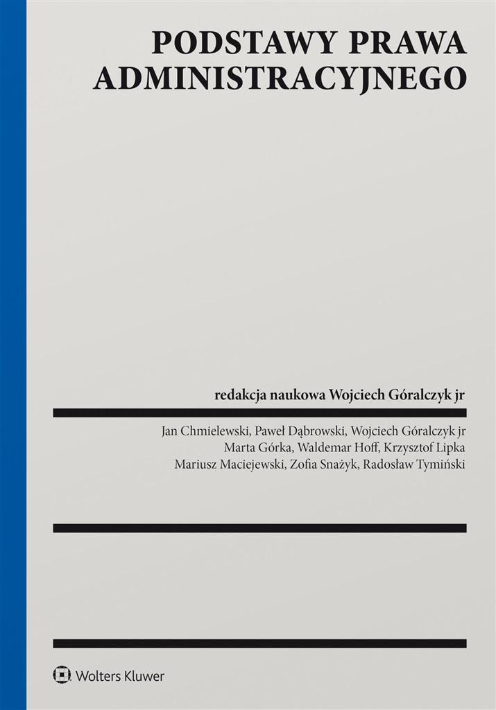 Fundamentals of Administrative Law - ed. Wojciech Góralczyk - ideal textbook for students and practitioners