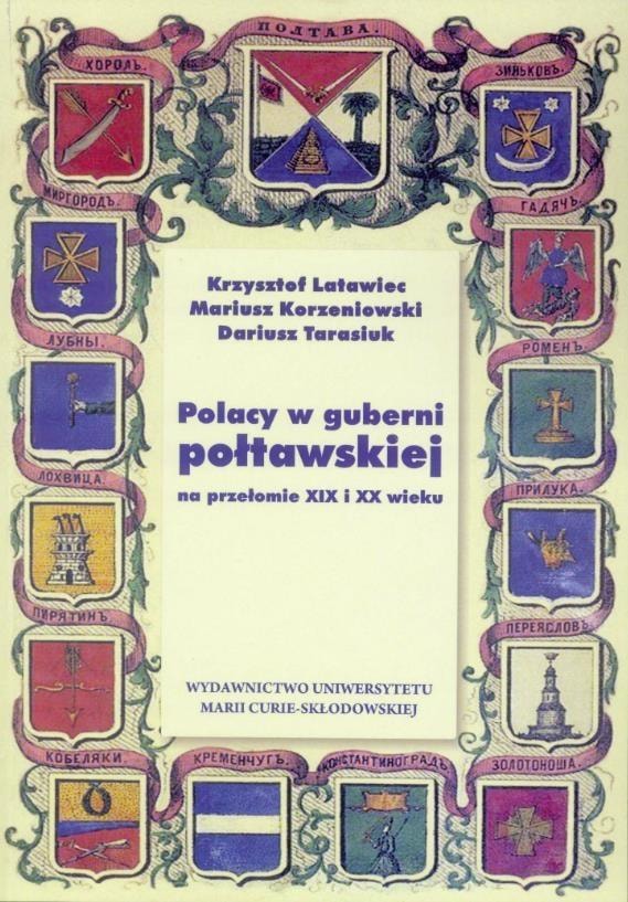 Krzysztof Latawiec et al. - Poles in the Poltava Governorate - discover history!
