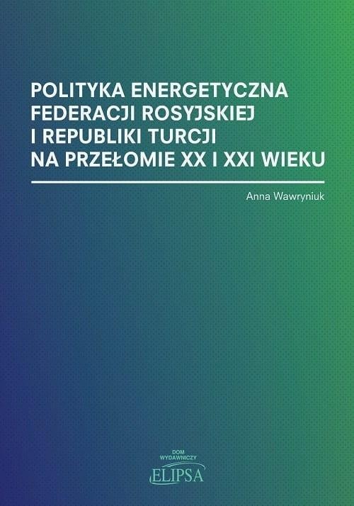 Energy policy of the Russian Federation - Anna Wawryniuk (book)