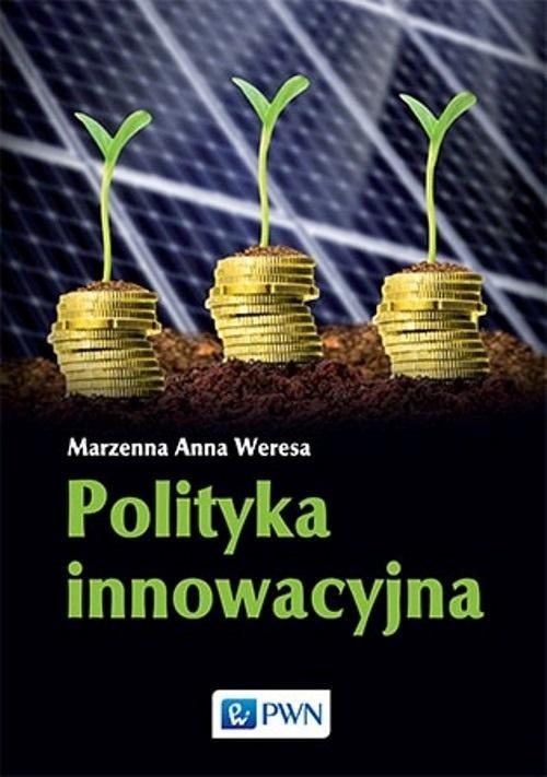 Innovation Policy - Marzenna Anna Weresa - Book about Innovations