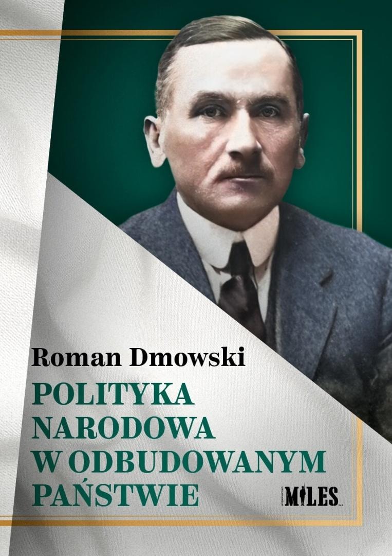 Roman Dmowski - National policy in the rebuilt state