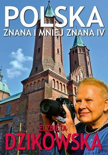 Elżbieta Dzikowska Poland known and less known IV - discover the secrets of Poland
