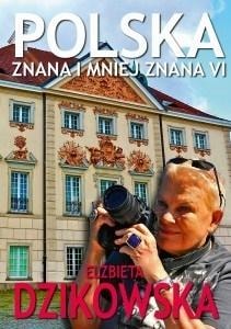 Elżbieta Dzikowska Poland known and less known VI - Discover Poland!