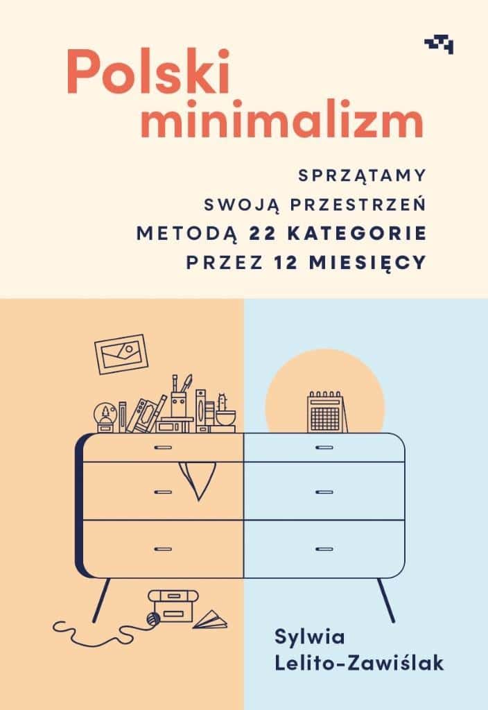 Relacja - Polish minimalism. We clean our space with the 22 categories method over 12 months