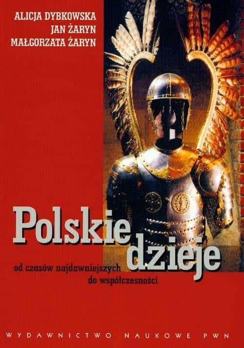 Alicja Dybkowska - Polish history from the earliest times to the present