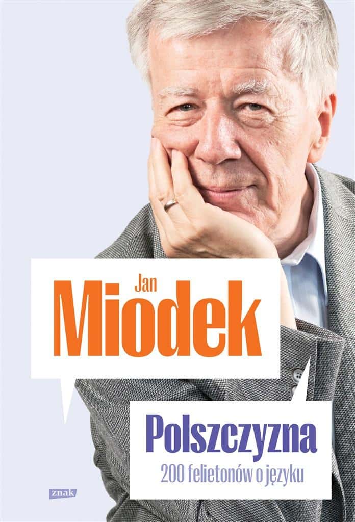 Jan Miodek - Polish. 200 Essays on Language