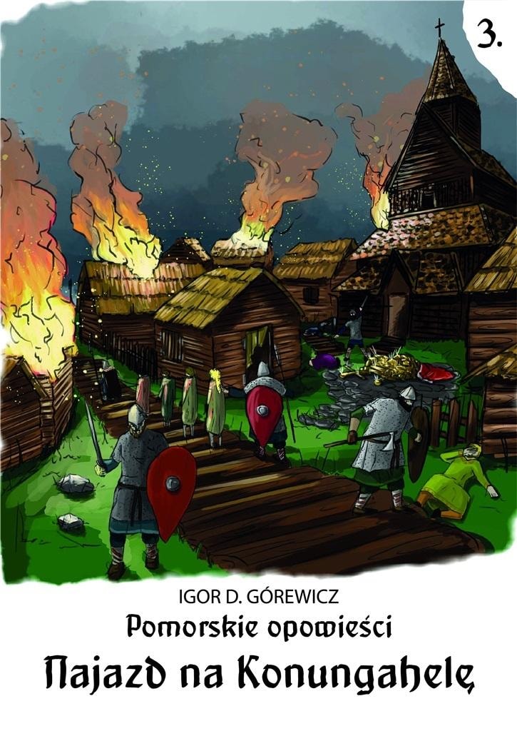 Igor D. Górewicz - Pomeranian Tales 3. Raid on Konungahel